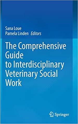 The Comprehensive Guide to Interdisciplinary Veterinary Social Work