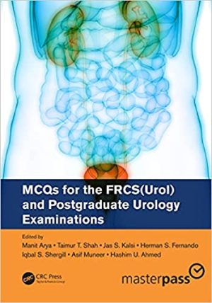 MCQs for the FRCS Urol and Postgraduate Urology Examinations