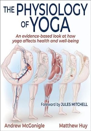 The Physiology of Yoga by Andrew McGonigle
