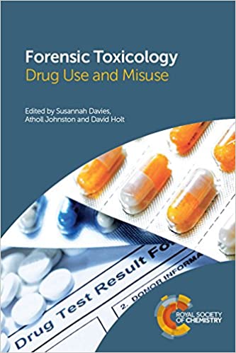 Forensic Toxicology Drug Use and Misuse