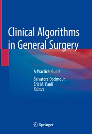 Clinical Algorithms in General Surgery A Practical Guide