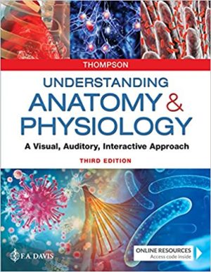 Understanding Anatomy & Physiology A Visual Auditory Interactive Approach 3rd Edition