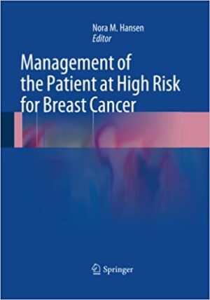 Management of the Patient at High Risk for Breast Cancer