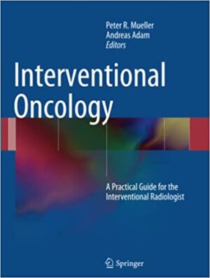 Interventional Oncology A Practical Guide for the Interventional Radiologist