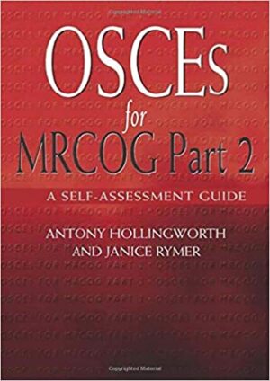 OSCEs for MRCOG Part 2 A Self Assessment Guide