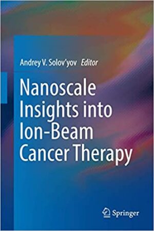 Nanoscale Insights into Ion Beam Cancer Therapy