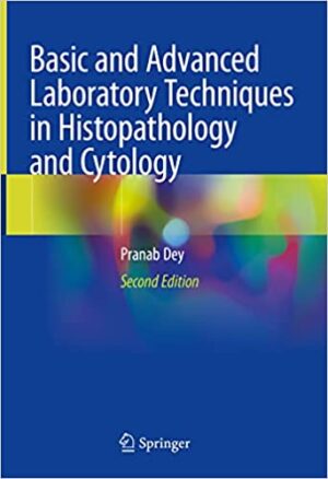 Basic and Advanced Laboratory Techniques in Histopathology and Cytology 2nd Edition