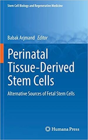 Perinatal Tissue Derived Stem Cells Alternative Sources of Fetal Stem Cells