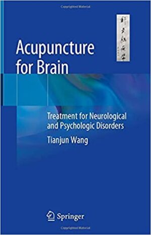 Acupuncture for Brain Treatment for Neurological and Psychologic Disorders