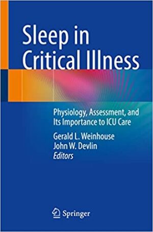 Sleep in Critical Illness Physiology Assessment and Its Importance to ICU Care