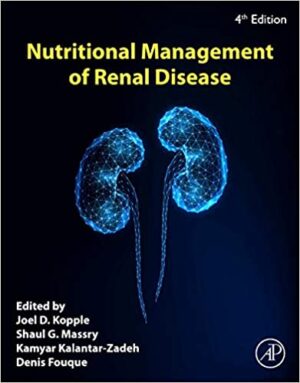 Nutritional Management of Renal Disease 4th Edition
