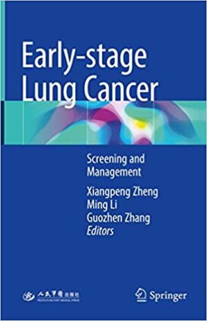 Early stage Lung Cancer Screening and Management