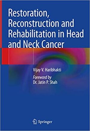 Restoration Reconstruction and Rehabilitation in Head and Neck Cancer
