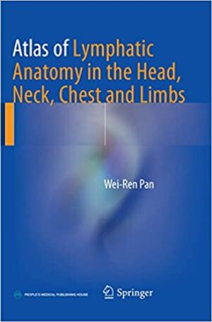 Atlas of Lymphatic Anatomy in the Head Neck Chest and Limbs