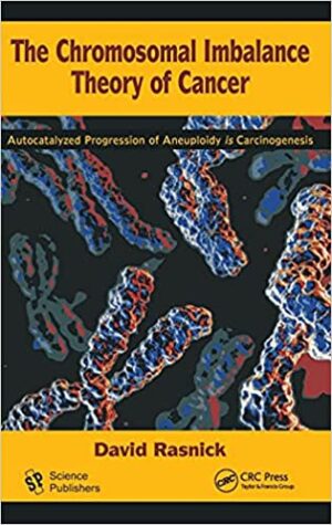 The Chromosomal Imbalance Theory of Cancer