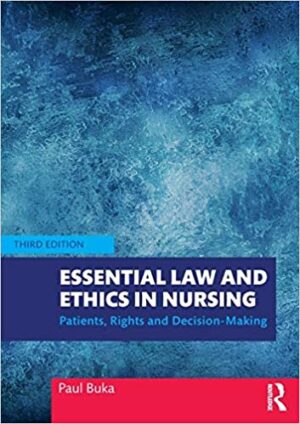 Essential Law and Ethics in Nursing Patients Rights and Decision Making 3rd Edition