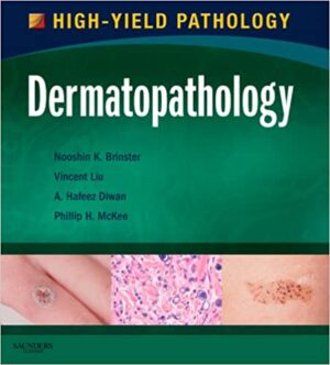 Dermatopathology A Volume in the High Yield Pathology