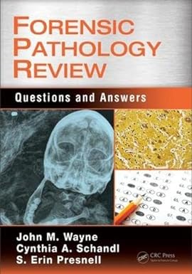 Forensic Pathology Review Questions and Answers