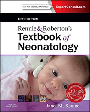 Rennie Robertons Textbook of Neonatology 5th Edition