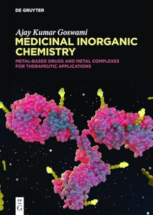 Medicinal Inorganic Chemistry Metal Based Drugs and Metal Complexes for Therapeutic Applications