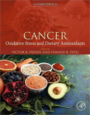 Cancer Oxidative Stress and Dietary Antioxidants 2nd Edition