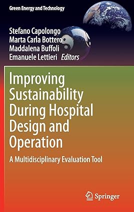 Improving Sustainability During Hospital Design and Operation A Multidisciplinary Evaluation Tool
