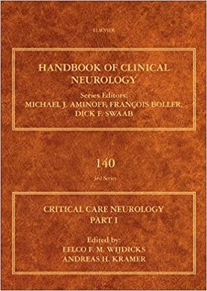 Critical Care Neurology Part 1 Neurocritical Care Volume 140