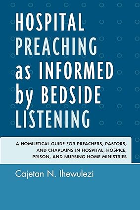 Hospital Preaching as Informed by Bedside Listening