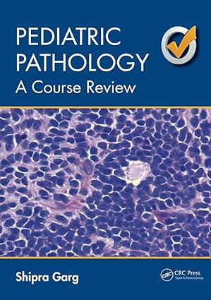 Pediatric Pathology A Course Review