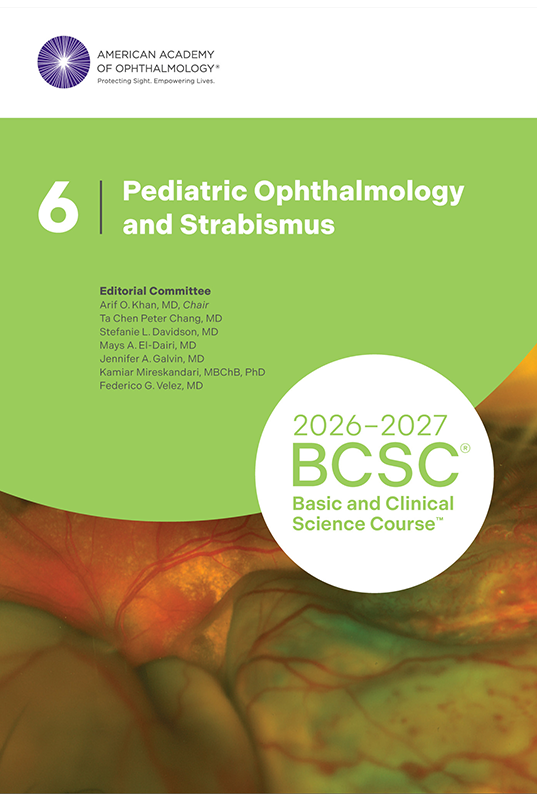 Basic and Clinical Science Course Section 6 Pediatric Ophthalmology and Strabismus