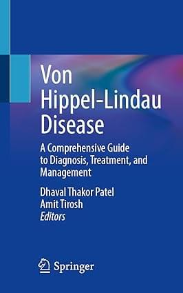 Von Hippel Lindau Disease A Comprehensive Guide to Diagnosis Treatment and Management